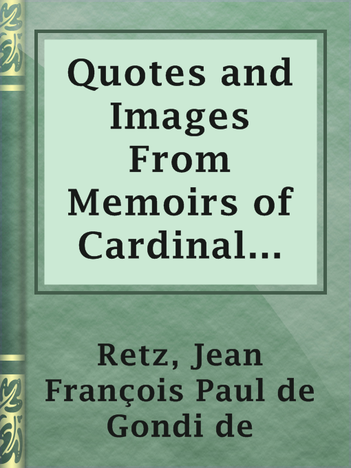 Title details for Quotes and Images From Memoirs of Cardinal De Retz by Jean François Paul de Gondi de Retz - Available